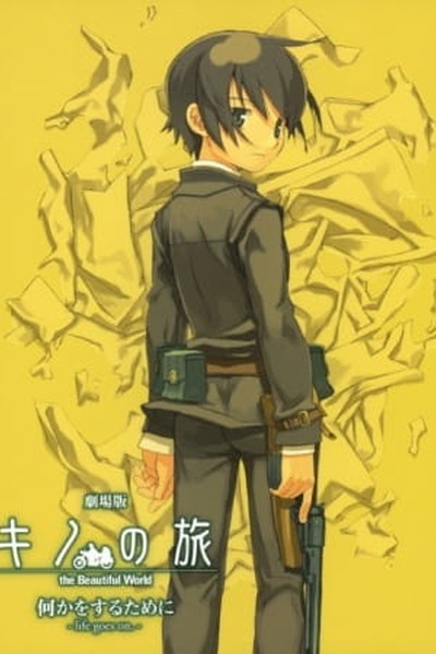 Kino no Tabi: The Beautiful World – Nanika wo Suru Tame ni – Life Goes On.